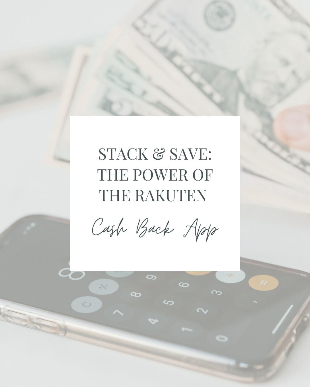 Blog post about the Rakuten cash back app, highlighting how to earn rewards through seasonal shopping, big-ticket purchases, and browser extensions.