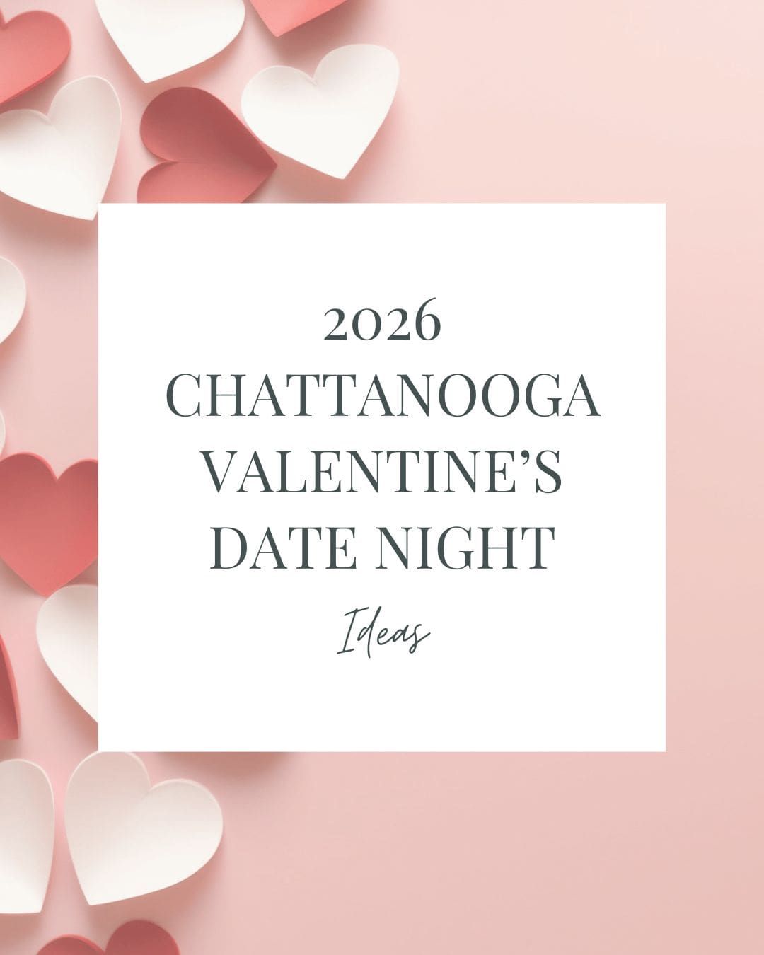 2026 chattanooga valentine's day date night ideas by alyssa rowe chattanooga family photographer