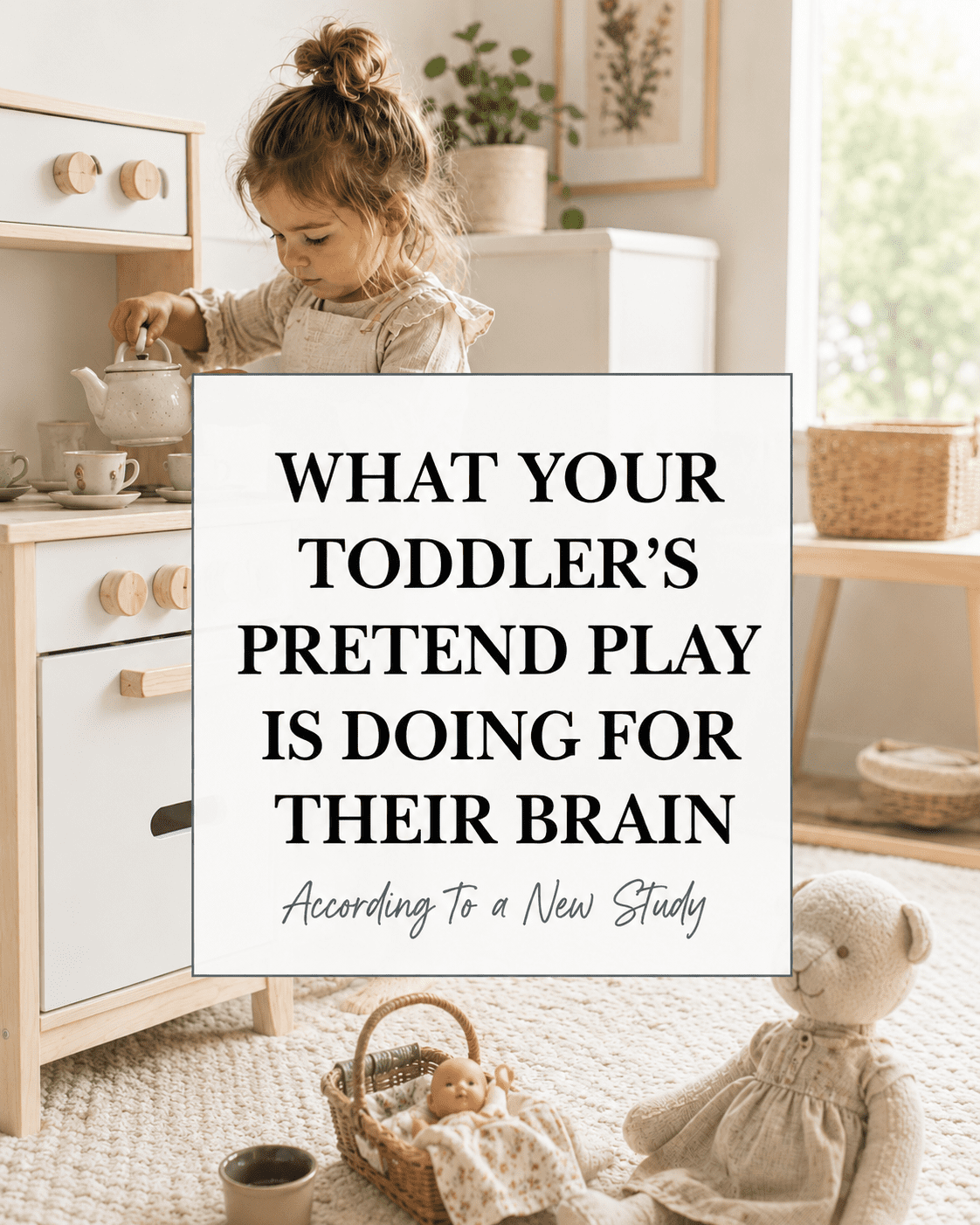 What Your Toddler's Pretend Play Is Doing for Their Brain by alyssa rowe