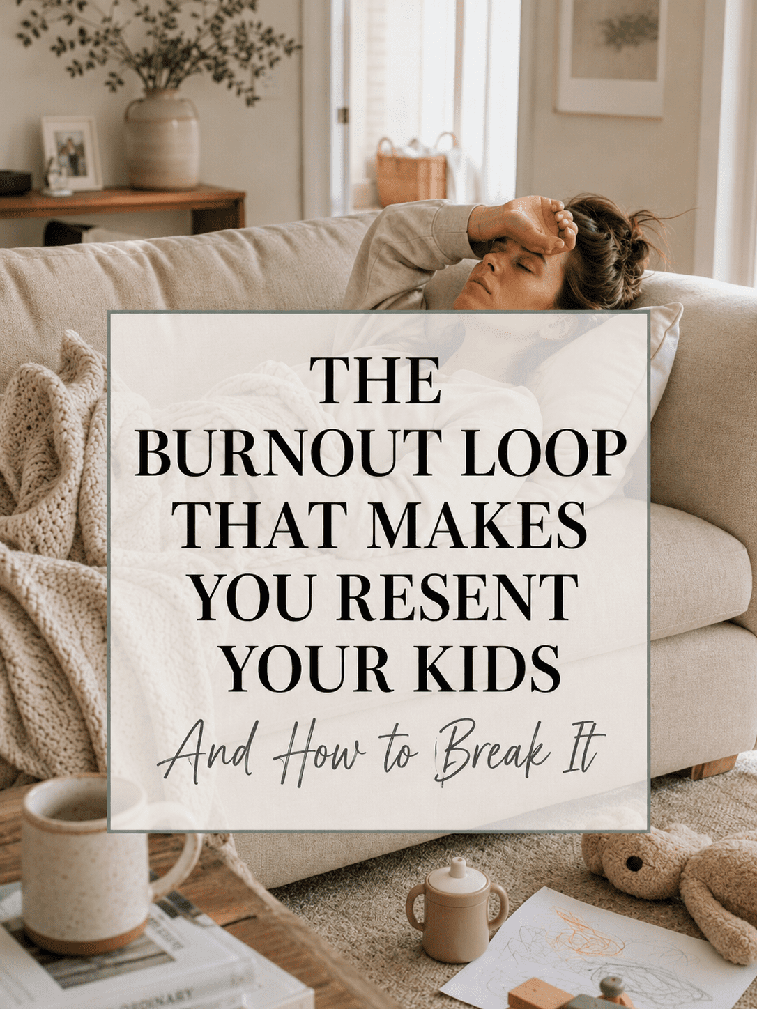 the burnout loop that makes you resent your kids and how to break it by alyssa rowe