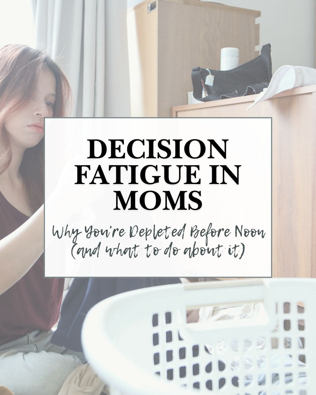 Decision Fatigue in Moms